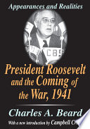 President Roosevelt and the Coming of the War  1941