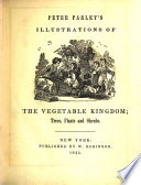 Peter Parley s Illustrations of the Vegetable Kingdom Book