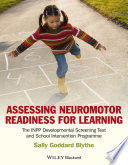 Assessing Neuromotor Readiness for Learning Book