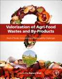 Valorization of Agri Food Wastes and By Products Book