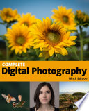 Complete Digital Photography  9th Edition