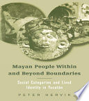 Mayan People Within and Beyond Boundaries Book