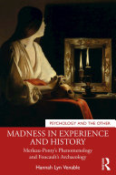 Madness in Experience and History