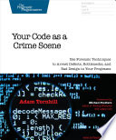 Your Code as a Crime Scene