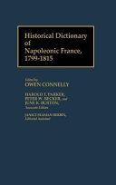 Historical Dictionary Of Napoleonic France 1799 1815