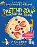 Pretend Soup and Other Real Recipes Book