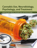 Cannabis Use  Neurobiology  Psychology  and Treatment