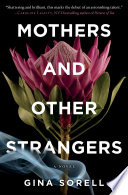 Mothers and Other Strangers Book