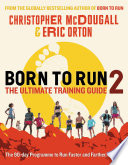 Born to Run 2  The Ultimate Training Guide