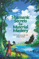 Shamanic Secrets for Material Mastery Pdf/ePub eBook