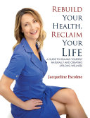Rebuild Your Health  Reclaim Your Life