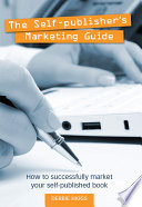 The Self publisher s marketing guide