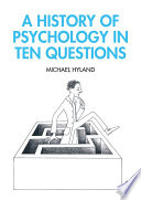 A History of Psychology in Ten Questions Book