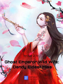 Ghost Emperor Wild Wife: Dandy Eldest Miss 1 Anthology