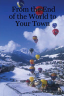 From the End of the World to Your Town