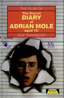 The Play of The Secret Diary of Adrian Mole Aged 13 3/4
