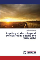 Inspiring Students Beyond the Classroom  Getting the Recipe Right