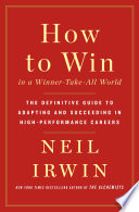 How to Win in a Winner Take All World Book