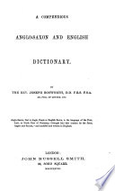 A Compendious Anglo Saxon and English Dictionary