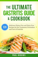 The Ultimate Gastritis Guide and Cookbook Book