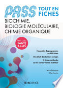PASS Fiches de Biochimie, Biologie moléculaire et Chimie organique