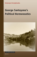 George Santayana's Political Hermeneutics