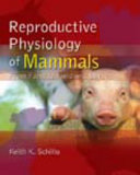 The Reproductive Physiology of Mammals