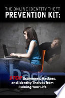 The Online Identity Theft Prevention Kit PDF Book By N.a