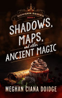 Shadows  Maps  and Other Ancient Magic  Dowser 4 