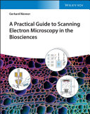A Practical Guide to Scanning Electron Microscopy in the Biosciences