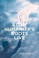 Stop  Humanity s Roots Live