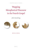 Mapping Metaphorical Discourse in the Fourth Gospel