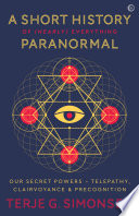 A Short History of  Nearly  Everything Paranormal Book