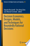 Decision Economics  Designs  Models  and Techniques for Boundedly Rational Decisions
