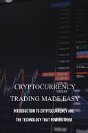 Cryptocurrency Trading Made Easy
