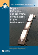 Legacy, Pathogenic and Emerging Contaminants in the Environment