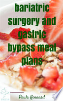 Bariatric Surgery and Gastric Bypass Meal Plans