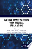 Additive Manufacturing with Medical Applications Book