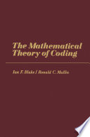 The Mathematical Theory of Coding Book