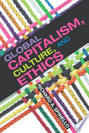 Global Capitalism  Culture  and Ethics Book