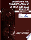 Chordomas and Chondrosarcomas of the Skull Base and Spine Book