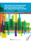 Best Practices on Advanced Condition Monitoring of Rail Infrastructure Systems Book