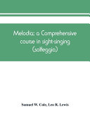 Melodia  a Comprehensive Course in Sight singing  solfeggio   the Educational Plan Book PDF