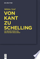 Von Kant zu Schelling : Die beiden Wege des Deutschen Idealismus /