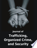 Journal Of Trafficking Organized Crime And Security