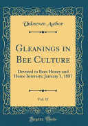 Gleanings in Bee Culture, Vol. 15