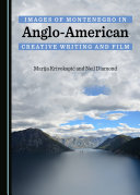 Images of Montenegro in Anglo-American Creative Writing and Film