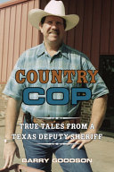 link to Country cop : true tales from a Texas deputy sheriff in the TCC library catalog