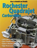 How to Rebuild and Modify Rochester Quadrajet Carburetors