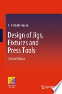 Design Of Jigs Fixtures And Press Tools